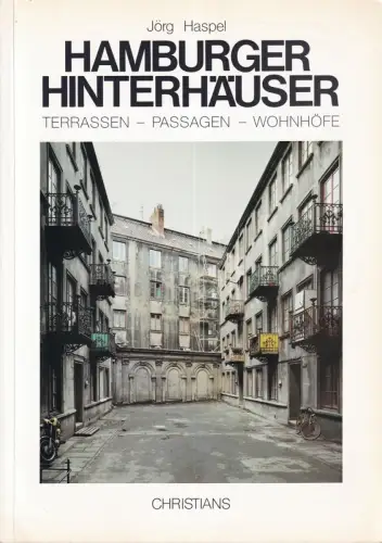 Haspel, Jörg: Hamburger Hinterhäuser. Terrassen - Passagen - Wohnhöfe. (Hrsg. v. d. Kulturbehörde / Denkmalschutzamt Hamburg). 