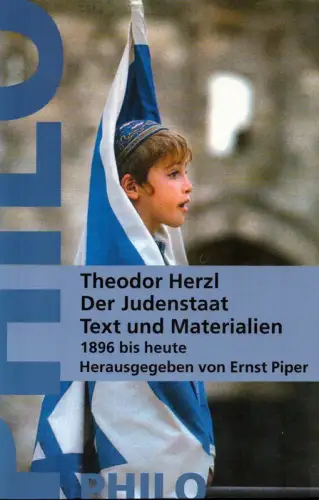 Herzl, Theodor: Versuch einer modernen Lösung der Judenfrage. Text und Materialien 1896 bis heute. Hrsg. und mit einem Nachw. von Ernst Piper. 