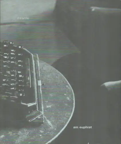 Sattler, D. E. [Dietrich E.]: Am Euphrat. 