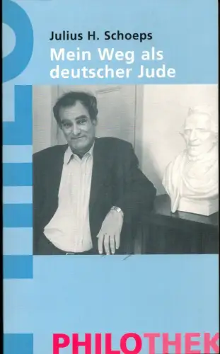 Mein Weg als deutscher Jude. Autobiographische Notizen. (Lizenz des Pendo-Verl., Zürich), Schoeps, Julius H