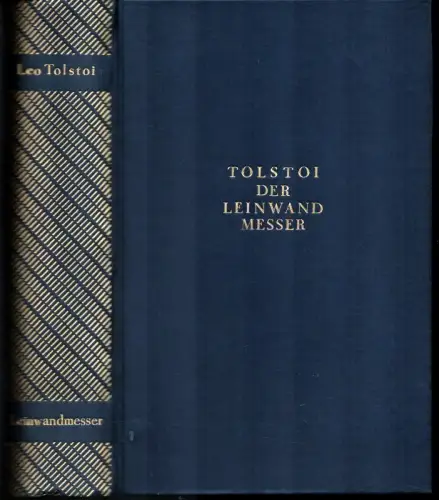 Der Leinwandmesser und andere Erzählungen. (Aus d. Russ. v. A. Luther, Erich Müller u. August Scholz), Tolstoi, Leo [Tolstoj, Lev N.]