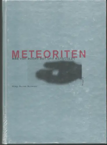 Meteoriten. Was von außen auf uns einstürzt, Widauer, Nives