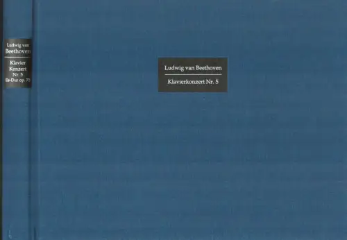 Klavierkonzert Nr. 5 Es-Dur opus 73. Mit einem Geleitwort von Alfred Brendel. Hrsg. und mit einem Kommentar versehen von Hartmut Hein, Beethoven, Ludwig van