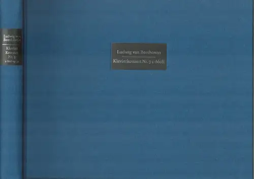 Konzert für Klavier und Orchester Nr. 3 c Moll, opus 37. Faksimileausgabe der autographen Handschrift der Staatsbibliothek zu Berlin   Preussischer Kulturbesitz, Musikabteilung mit.. 