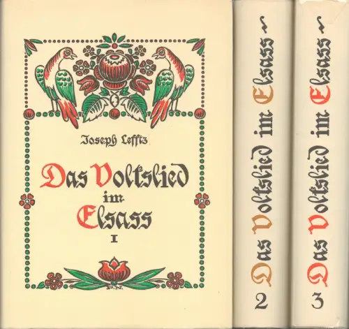 Das Volkslied im Elsass. 3 Bde. (= komplett), Lefftz, Joseph (Hrsg.)