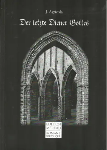 Agricola, J: Der letzte Diener Gottes. Roman. 