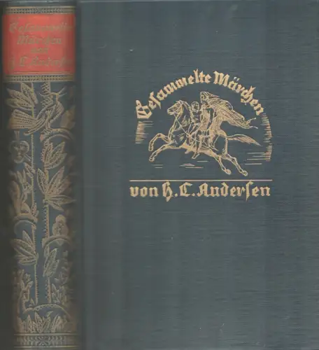 Andersen, Hans Christian.: H. C. Andersens Gesammelte Märchen. Mit etwa 150 Holzschnitt Illustr. im Text, 11 getönten Taf. mit Illustr. von Ludwig Richter, O. Pletsch.. 