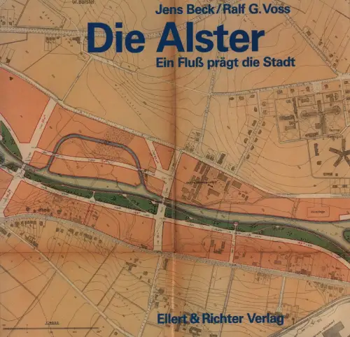 Beck, Jens / Voss, Ralf G: Die Alster. Ein Fluß prägt die Stadt. (Hrsg. v. d. Umweltbehörde der Freien u. Hansestadt Hamburg). 