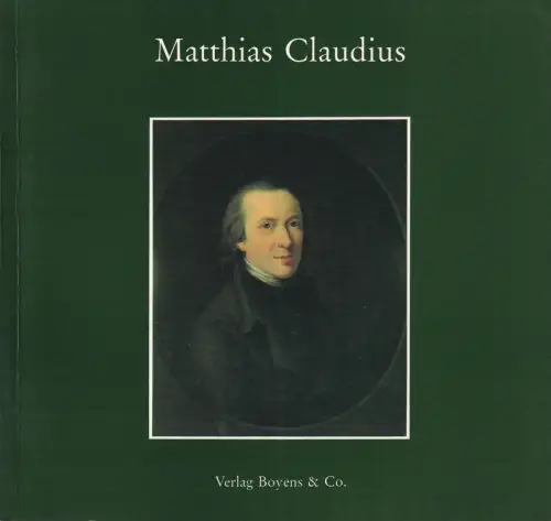 Matthias Claudius. 1740-1815. Ausstellung zum 250. Geburtstag, Glagla, Helmut / Dieter Lohmeier) (Hrsg.)