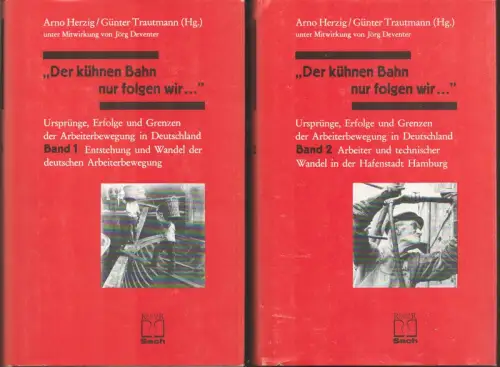 Herzig, Arno / Trautmann, Günter (Hrsg.): Der kühnen Bahn nur folgen wir .... Unter Mitw. von Jörg Deventer. 2 Bde. (= komplett). 