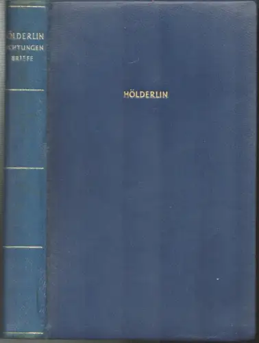 Hölderlin, Friedrich: Dichtungen und Briefe. 