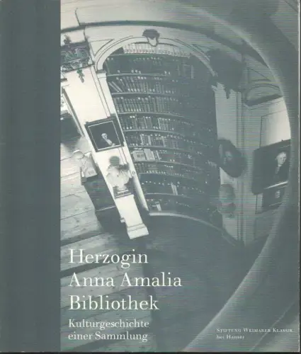 Kratzsch, Konrad: Herzogin-Anna-Amalia-Bibliothek. Kulturgeschichte einer Sammlung. (Hrsg. v. Michael Knoche). 