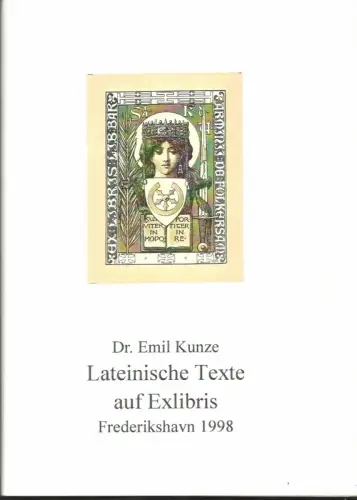 Lateinische Texte auf Exlibris. Exlibris: Amicis vocabula haec omnia sunt translata, quae qui fovet, ei prodest, Kunze, Emil