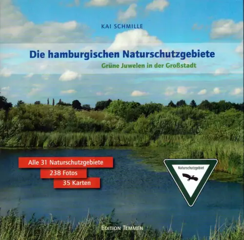 Schmille, Kai: Die hamburgischen Naturschutzgebiete. Grüne Juwelen in der Großstadt. 