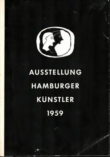 Ausstellung Hamburger Künstler 1959. Vom 25. März bis 19. April 1959 in der "Halle der Nationen" (Planten un Blomen). Hrsg. v. Berufsverband Bildender Künstler Hamburgs e.V. 