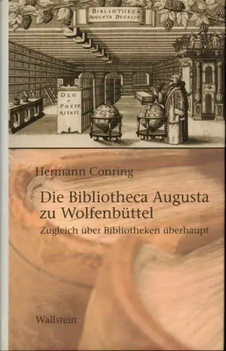 Conring, Hermann: Die Bibliotheca Augusta zu Wolfenbüttel. Zugleich über Bibliotheken überhaupt. Brief an Johann Christian Freiherrn von Boineburg. Aus dem Lateinischen übersetzt und hrsg. von Peter Mortzfeld. 