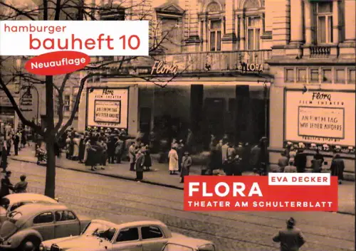 Decker, Eva / Schilling, Jörg: Flora - Theater am Schulterblatt. Neuauflage / 2. revidierte Auflage. 