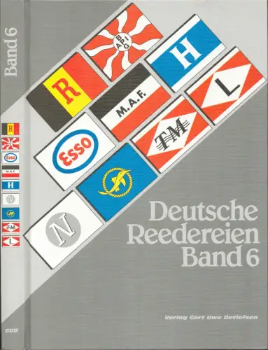 Detlefsen, Gert Uwe: Deutsche Reedereien. BAND 6: Deutsche Reedereien, Bd. 6. 
