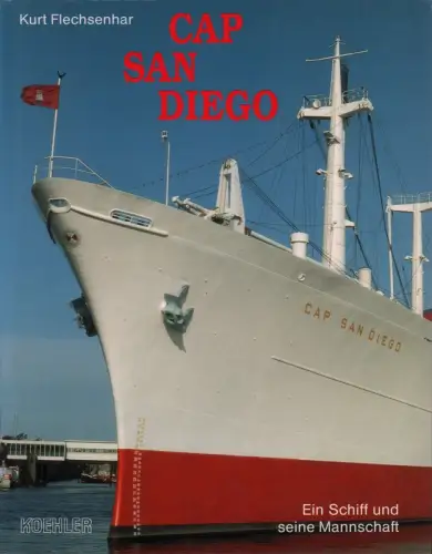 Flechsenhar, Kurt: Cap San Diego. Ein Schiff und seine Mannschaft. 