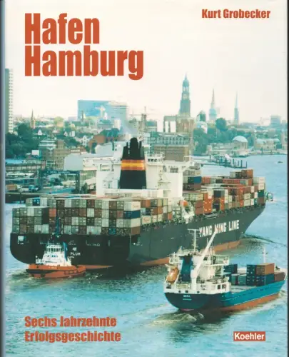 Grobecker, Kurt: Hafen Hamburg. Sechs Jahrzehnte Erfolgsgeschichte. Mit Beitr. von Franz Kalischer u.a. 2., überarb. und erw. Aufl. 