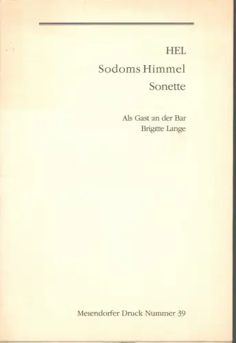 HEL [d.i. Herbert Laschet-Toussaint]: Sodoms Himmel. Sonette. Als Gast an der Bar Brigitte Lange. 