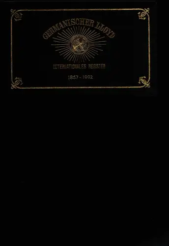 Stritzky, Oscar von: Germanischer Lloyd, internationales Register 1867 1992. (Herausgegeben anläßlich des 125 jährigen Jubiläums der Gesellschaft am 16. März 1992 , published on the.. 