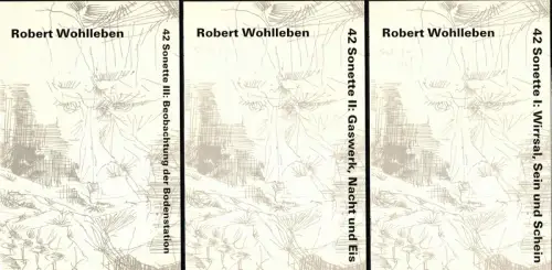 Wohlleben, Robert: 42 Sonette. TEIL I-III in 3 Heften  (= komplett). 