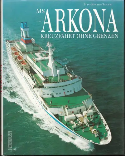 Zeigert, HansJoachim: MS Arkona. Kreuzfahrt ohne Grenzen. 