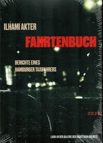 Akter, Ilhami: Fahrtenbuch. Berichte eines Hamburger Taxifahrers. Deutsche überarbeitete Ausgabe der türkischen Originalausgabe. 