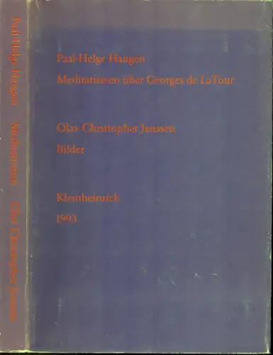 Haugen, Paal-Helge: Meditasjonar over Georges de LaTour / Meditationen über Georges de LaTour. Bilete / Bilder: Olav Christopher Jenssen. Aus dem Norweg. von. 