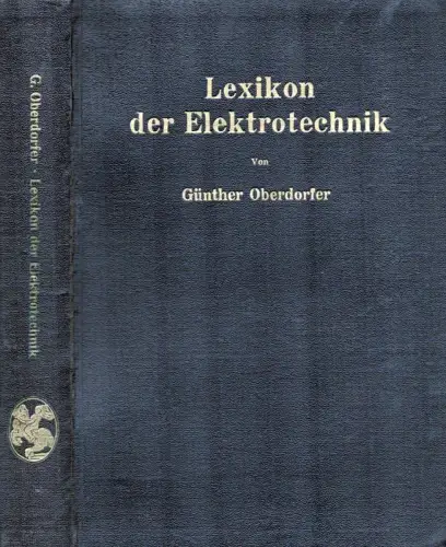 Lexikon der Elektrotechnik. Mit 371 Textabbildungen. (1. Ausgabe), Oberdorfer, Günther