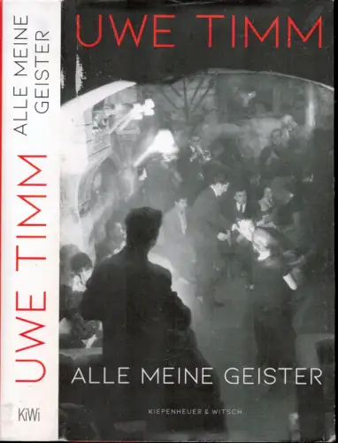 Timm, Uwe: Alle meine Geister. 