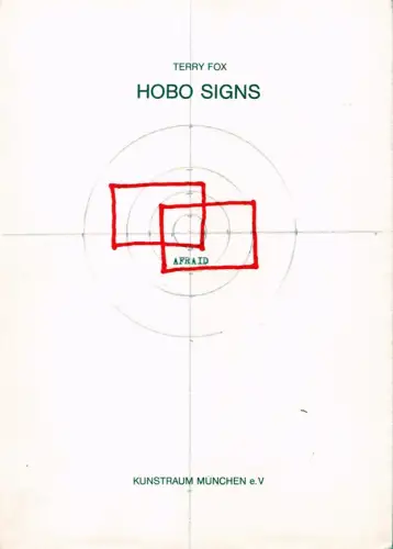 Fox, Terry: Hobo signs. A compilation of hobo signs for those who may one day find them useful / Gaunerzinken. Eine Zusammenstellung von Gaunerzinken für jene, die sie eines Tages nützlich finden könnten. 