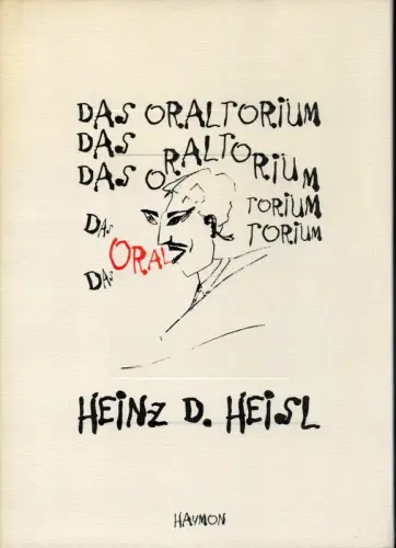 Das Oraltorium. Wortschläge für Radsuchende, Heisl, Heinz D