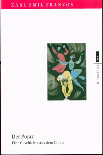 Franzos, Karl Emil: Der Pojaz. Eine Geschichte aus dem Osten. Mit einem Nachwort von Jost Hermand. [6. Auflage]. 