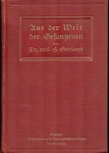 Seyfarth, Heinrich: Aus der Welt der Gefangenen. 