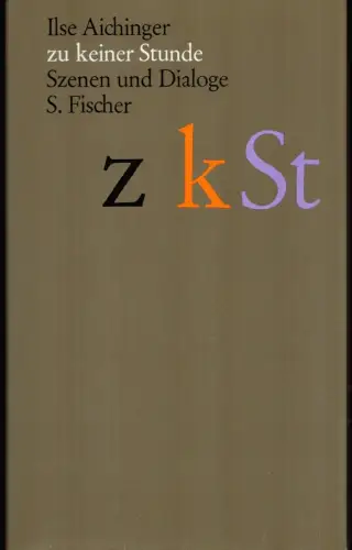 Aichinger, Ilse: Zu keiner Stunde. Szenen und Dialoge. 
