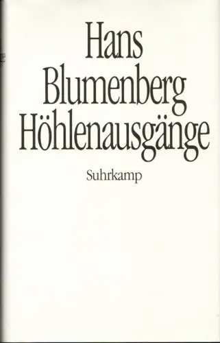 Blumenberg, Hans: Höhlenausgänge. (1. Aufl.). 
