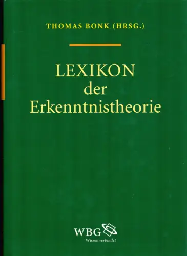 Lexikon der Erkenntnistheorie, Bonk, Thomas (Hrsg.)