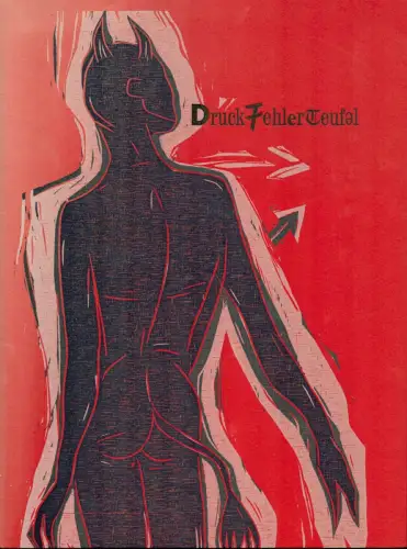 Dieckhoff, Artur: DruckFehlerTeufel. Posse mit Holzschnitten. 