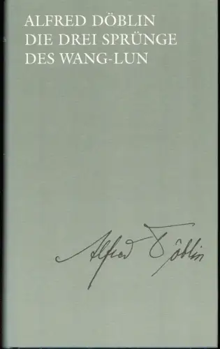 Döblin, Alfred: Die drei Sprünge des Wang-Lun. Chinesischer Roman. Hrsg. von Gabriele Sander und Andreas Solbach. 