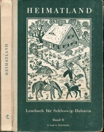 Ehlers, Wilhelm / Lorenz, August: Heimatland. BAND 2 das 3. u. 4. Schuljahr. Ein Lesebuch für Schleswig-Holstein. (Illustrationen von Anne Dittmer). 