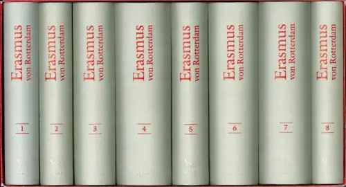 Erasmus, Desiderius | Erasmus von Rotterdam: Ausgewählte Schriften. Acht Bände. Lateinisch und Deutsch. Hrsg. von Werner Welzig. 5. unverände. Aufl. [unveränd. Nachdruck d. Sonderausgabe 1995.. 