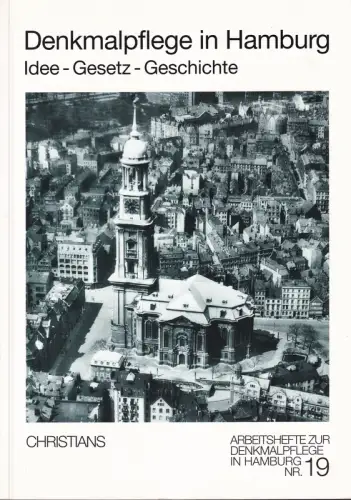 Fischer, Manfred F. / Först, Elke: Denkmalpflege in Hamburg. Idee - Gesetz - Geschichte. Bau- und Kunstdenkmalpflege. Bodendenkmalpflege. 