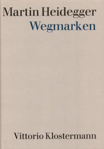 Heidegger, Martin: Wegmarken. (2., erweit. u. durchges. Aufl.). 
