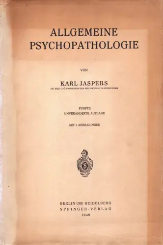 Jaspers, Karl: Allgemeine Psychopathologie. 5. unveränderte Aufl. 