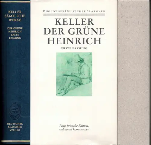 Keller, Gottfried: Der grüne Heinrich. Erste Fassung. Hrsg. v. Thomas Böning und Gerhard Kaiser. (1. Aufl.). 