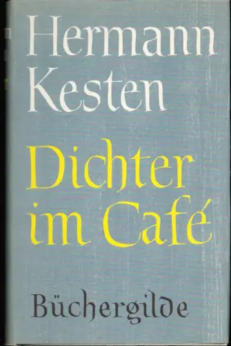 Kesten, Hermann: Dichter im Café. Ein Nürnberger Lesebuch. Hrsg. u. mit einem Vorwort versehen von Wolfgang Buhl. [Anthologie]. 