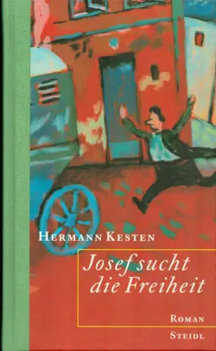 Kesten, Hermann: Josef sucht die Freiheit. Roman (. Aufl.). 