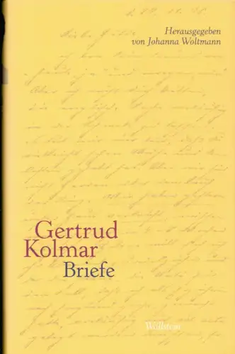 Briefe. Hrsg. von Johanna Woltmann. Durchges. von Johanna Egger und Regina Nörtemann. [Erweiterte. Ausg.], Kolmar, Gertrud